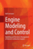 Engine Modeling and Control: Modeling and Electronic Management of Internal Combustion Engines