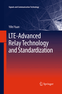 Lte-Advanced Relay Technology and Standardization