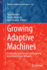 Growing Adaptive Machines