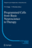 Programmed Cells From Basic Neuroscience to Therap