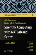 Scientific Computing With Matlab and Octave (Texts in Computational Science and Engineering, 2)