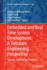 Embedded and Real Time System Development: a Softw