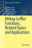 Mittag-Leffler Functions, Related Topics and Appli