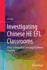 Investigating Chinese He Efl Classrooms