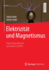Elektrizit�t und Magnetismus: Experimentalphysik - anschaulich erkl�rt