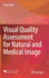 Visual Quality Assessment for Natural and Medical