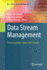 Data Stream Management: Processing High-Speed Data Streams