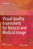Visual Quality Assessment for Natural and Medical