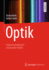 Optik: Experimentalphysik - Anschaulich Erkl�rt