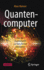 Quantencomputer: Von Der Quantenwelt Zur K�nstlichen Intelligenz