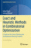 Exact and Heuristic Methods in Combinatorial Optim