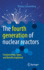 The fourth generation of nuclear reactors: Fundamentals, Types, and Benefits Explained