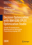 Decision Optimization With Ibm Ilog Cplex Optimization Studio