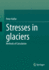 Stresses in Glaciers