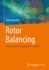 Rotor Balancing: Fundamentals for Systematic Processes [Hardcover] [Jul 04, 2023] Schneider, Hatto