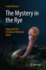 The Mystery in the Rye: Ergot and Lsd? a Cultural-Historical Quest