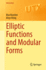 Elliptic Functions and Modular Forms,
