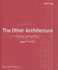 The Other Architecture: Tasks of Practice Beyond Design