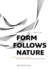 Form Follows Nature