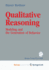 Qualitative Rasoning: Modeling and the Generation of Behavior