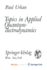 Topics in Applied Quantum-Electrodynamics
