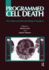 Programmed Cell Death: the Cellular and Molecular Biology of Apoptosis