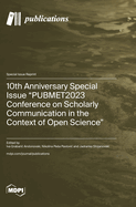 10th Anniversary Special Issue "PUBMET2023 Conference on Scholarly Communication in the Context of Open Science"