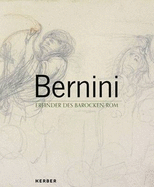 Bernini: Erfinder Des Barocken Rom