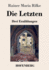 Die Letzten: Drei Erz�hlungen