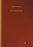 Sir Walter Ralegh