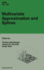 Multivariate Approximation and Splines: Conference in Mannheim, September 7-10, 1996 (International Series of Numerical Mathematics)