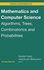 Mathematics and Computer Science: Algorithms, Trees, Combinatorics and Probabilities