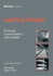 Lighting Design: Principles, Implementation, Case Studies (Detail Practice)