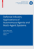 Defense Industry Applications of Autonomous Agents and Multi-Agent Systems (Whitestein Series in Software Agent Technologies and Autonomic Computing)
