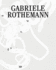 Gabriele Rothemann: Works (Bilingual edition)