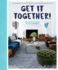 Get It Together! : an Interior Designer's Guide to Creating Your Best Life