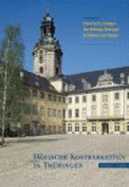 Hofische Kostbarkeiten in Thuringen: Historische Anlagen Der Stiftung Thuringer Schlosser Und Garten (Grosse Kunstfuhrer) (German Edition)
