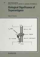 Biological Significance of Superantigens: 55 (Chemical Immunology and Allergy, 55)