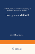Enteignetes Material: Zitathaftigkeit Und Narrative Umsetzung in Ingeborg Bachmanns "Malina"
