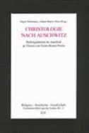 Christologie Nach Auschwitz: Stellungnahmen Im Anschluss an Thesen Von Tiemo Rainer Peters (Religion, Geschichte, Gesellschaft) (German Edition)