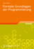 Formale Grundlagen Der Programmierung (Studienb�cher Informatik) (German Edition)
