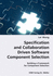 Specification and Collaboration Driven Software Component Selection-Building a Framework for Component Selection