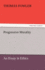 Progressive Morality an Essay in Ethics Tredition Classics