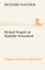 Richard Wagner an Mathilde Wesendonk Tagebuchbltter Und Briefe Tredition Classics