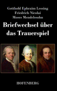 Briefwechsel Ber Das Trauerspiel