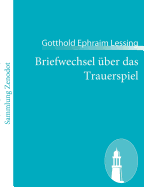 Briefwechsel Ber Das Trauerspiel