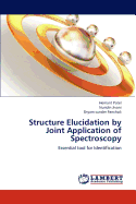 Structure Elucidation By Joint Application of Spectroscopy: Essential Tool for Identification