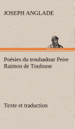 Posies Du Troubadour Peire Raimon De Toulouse Texte Et Traduction