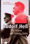 Rudolf Hess: Der Mann an Hitlers Seite (German Edition)