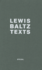 Lewis Baltz: Texts